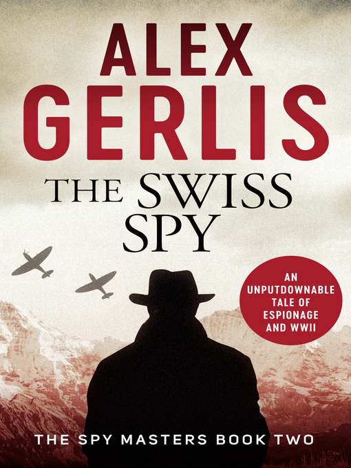 Title details for The Swiss Spy by Alex Gerlis - Available
